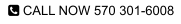  CALL NOW 570 301-6008